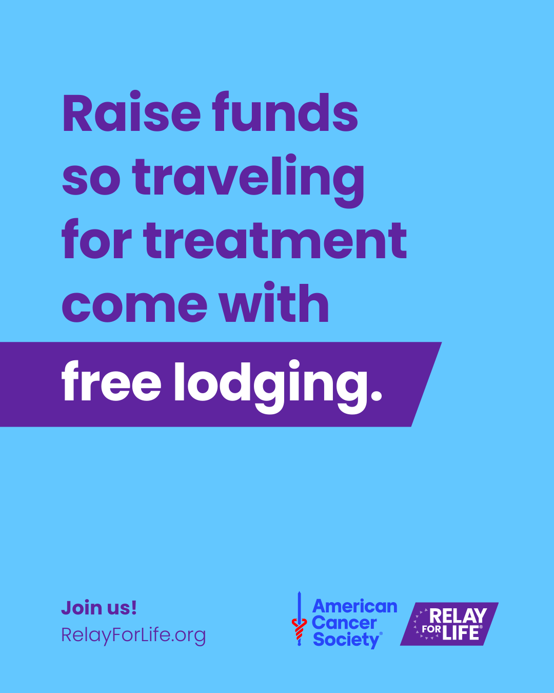 It takes all of us to make a difference in the fight
against cancer. Share the love for our community and
sign up at RelayForLife.org/EVENTNAME.

#RelayForLifeEVENTNAME