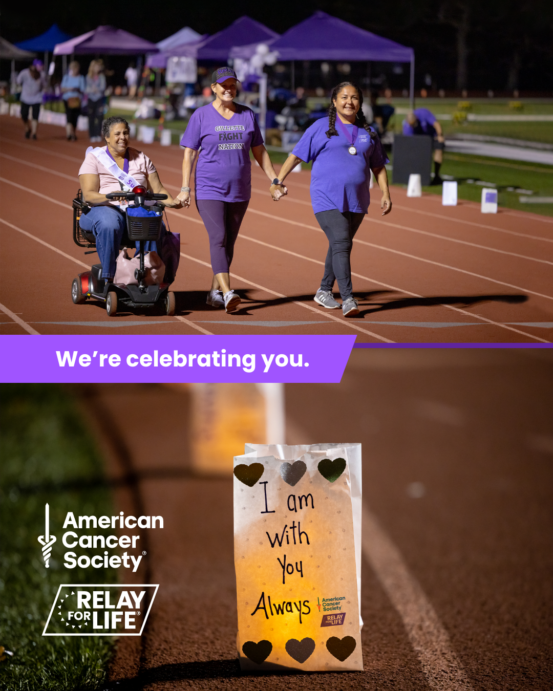 Survivors motivate and inspire us all. Join us at
RelayForLife.org/EVENTNAME to show your support for
all those fighting against cancer.
#RelayForLifeEVENTNAME
