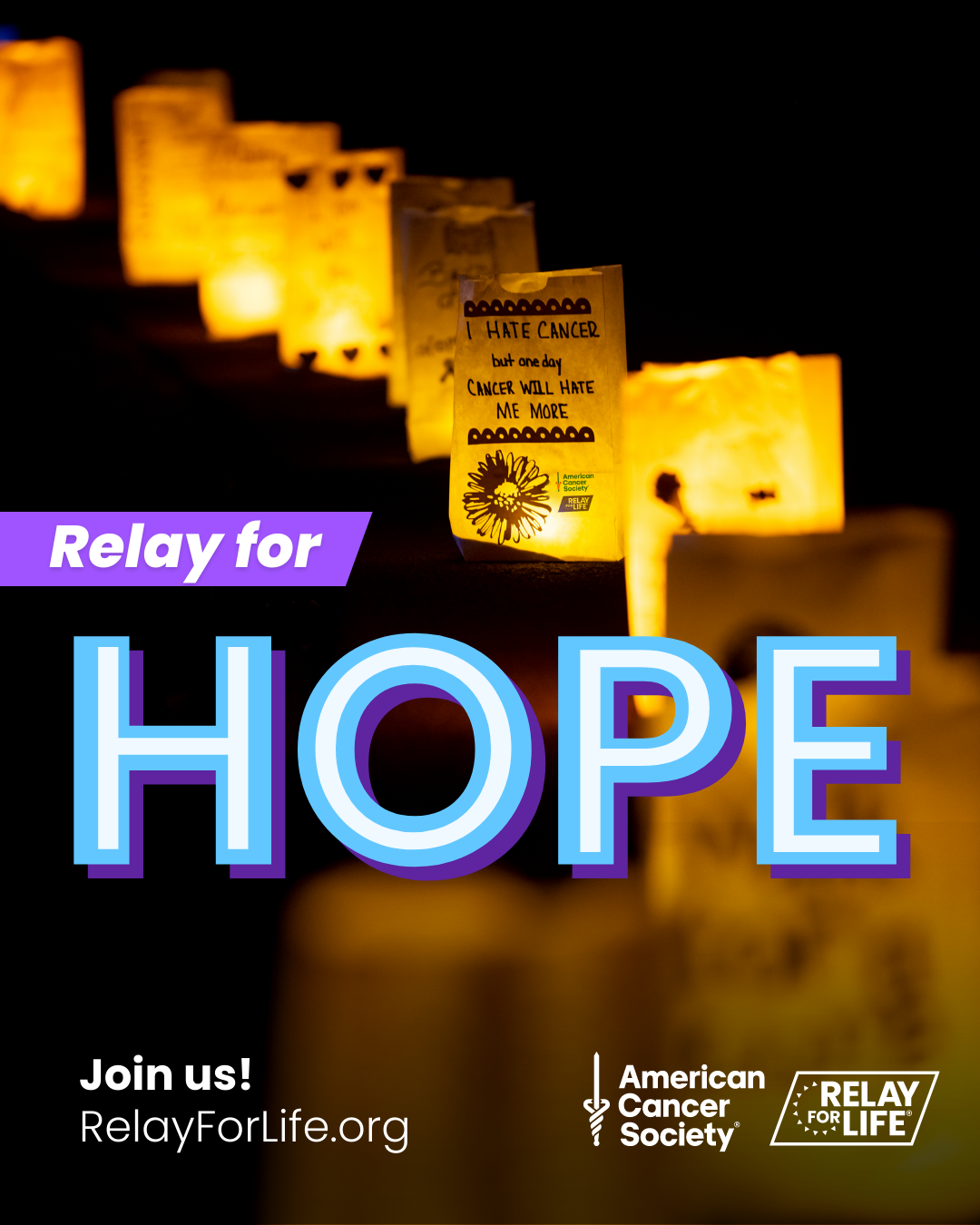 Give your support to a Relay team and you’ll provide
hope to people with cancer and their caregivers. Sign
up at RelayForLife.org/EVENTNAME to fight back
together! #RelayForLifeEVENTNAME